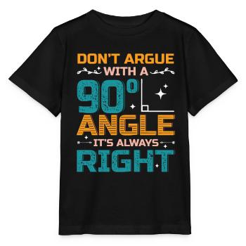 Ne discutez pas avec un angle de 90 °. - T-shirt bio MINI CREATOR Stanley/Stella Enfant - noir - Devant - Mikhail (115cm)