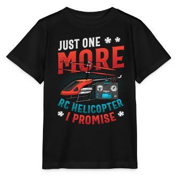 Nur Noch Ein Rc-hubschrauber, Ich Verspreche. - Stanley/Stella Kinder T-Shirt MINI CREATOR  - Schwarz - Vorne - Mikhail (115cm)