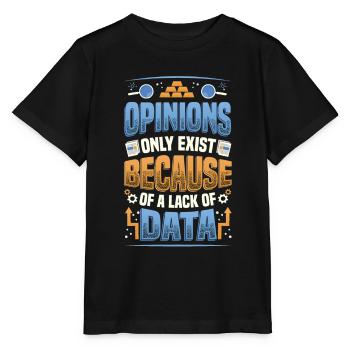 Opinions Lack of Data - Data Scientist Data - Stanley/Stella MINI CREATOR Kids’ T-Shirt - black - Front - Mikhail (115cm)