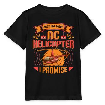 Nur Noch Ein Rc-hubschrauber, Ich Verspreche. - Stanley/Stella Kinder T-Shirt MINI CREATOR  - Schwarz - Vorne - Mikhail (115cm)