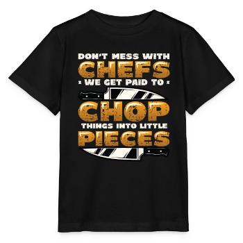 Don't mess with the chef - Stanley/Stella MINI CREATOR Kids’ T-Shirt - black - Front - Mikhail (115cm)