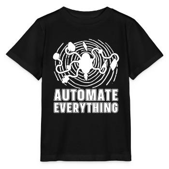 Robotik Ai Roboter Humor Automate Everything - Stanley/Stella Kinder T-Shirt MINI CREATOR  - Schwarz - Vorne - Mikhail (115cm)