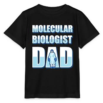 Biology Biologist Dad Molecular Biologist - Stanley/Stella MINI CREATOR Kids’ T-Shirt - black - Front - Mikhail (115cm)