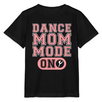 Mom Mom Mom Mode To Dance Mom - Stanley/Stella MINI CREATOR Kids’ T-Shirt - black - Front - Mikhail (115cm)