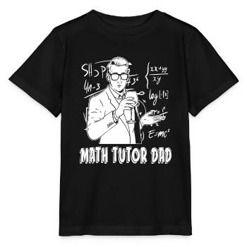 Math Teacher Math Teacher Dad - Stanley/Stella MINI CREATOR Kids’ T-Shirt - black - Front - Mikhail (115cm)