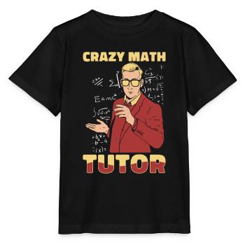 Math Teacher Math Teacher Crazy - Stanley/Stella MINI CREATOR Kids’ T-Shirt - black - Front - Mikhail (115cm)
