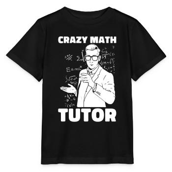 Math Teacher Math Teacher Crazy - Stanley/Stella MINI CREATOR Kids’ T-Shirt - black - Front - Mikhail (115cm)