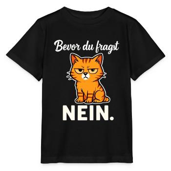 Before you ask – No! Sarcastic Cat - Stanley/Stella MINI CREATOR Kids’ T-Shirt - black - Front - Mikhail (115cm)