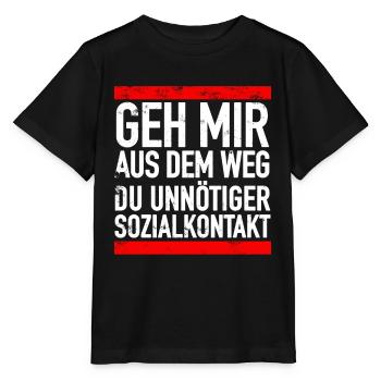 Geh Mir Aus Dem Weg Du Unnötiger Sozialkontakt - Stanley/Stella Kinder T-Shirt MINI CREATOR  - Schwarz - Vorne - Mikhail (115cm)