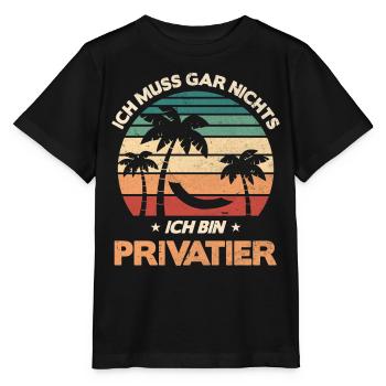 Ich Muss Gar Nichts Ich Bin Privatier - Stanley/Stella Kinder T-Shirt MINI CREATOR  - Schwarz - Vorne - Mikhail (115cm)