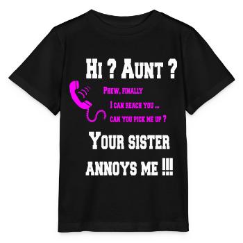 Salut tante? ta sœur m'ennuie! - T-shirt bio MINI CREATOR Stanley/Stella Enfant - noir - Devant - Mikhail (115cm)