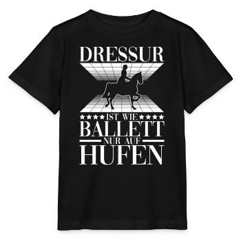 Dressur Ist Wie Ballett Nur Auf Hufen Reiten - Stanley/Stella Kinder T-Shirt MINI CREATOR  - Schwarz - Vorne - Mikhail (115cm)
