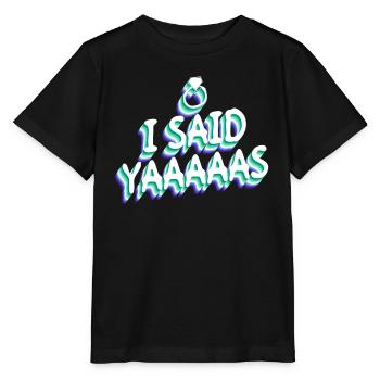 J’ai dit Yaaaaas - Gay Mariage Gay - T-shirt bio MINI CREATOR Stanley/Stella Enfant - noir - Devant - Mikhail (115cm)