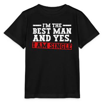Best man and yes, I'm single - Best man JGA - Stanley/Stella MINI CREATOR Kids’ T-Shirt - black - Front - Mikhail (115cm)