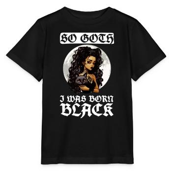 Si gothique, que je suis né noir - gothique - T-shirt bio MINI CREATOR Stanley/Stella Enfant - noir - Devant - Mikhail (115cm)
