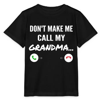Lass mich nicht meine Oma anrufen - Lustige Enkelkinder - Stanley/Stella Kinder T-Shirt MINI CREATOR  - Schwarz - Vorne - Mikhail (115cm)