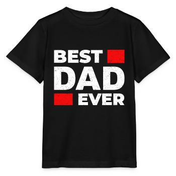 Best DAD Ever! Best Father - Father's Day Gift - Stanley/Stella MINI CREATOR Kids’ T-Shirt - black - Front - Mikhail (115cm)