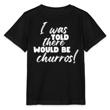 Mir Wurde Gesagt, Es Würde Churros Geben - Stanley/Stella Kinder T-Shirt MINI CREATOR  - Schwarz - Vorne - Mikhail (115cm)