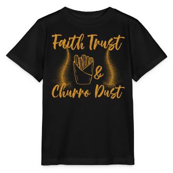 Glauben Vertrauen Und Churro-staub-churros - Stanley/Stella Kinder T-Shirt MINI CREATOR  - Schwarz - Vorne - Mikhail (115cm)