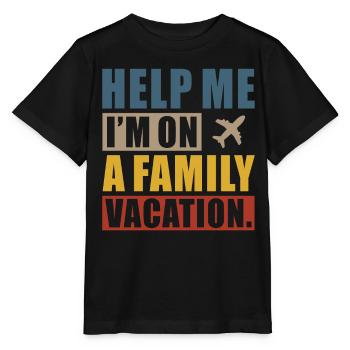 Au secours, je suis en vacances en famille - T-shirt bio MINI CREATOR Stanley/Stella Enfant - noir - Devant - Mikhail (115cm)