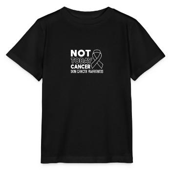 Melanoma Skin Cancer Awareness - Not Today Cancer - Stanley/Stella Kinder T-Shirt MINI CREATOR  - Schwarz - Vorne - Mikhail (115cm)