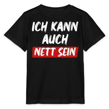Ich kann auch Nett sein lustige Sprüche über Nett - Stanley/Stella Kinder T-Shirt MINI CREATOR  - Schwarz - Vorne - Mikhail (115cm)