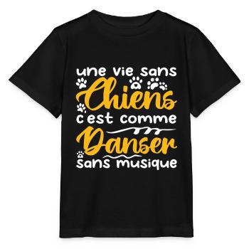 une vie sans chien c'est comme danser sans musique - T-shirt bio MINI CREATOR Stanley/Stella Enfant - noir - Devant - Mikhail (115cm)