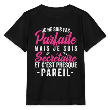 Je ne suis pas parfaite mais je suis Secrétaire - T-shirt bio MINI CREATOR Stanley/Stella Enfant - noir - Devant - Mikhail (115cm)