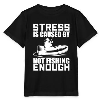 Stress Is Caused By Not Fishing Enough - Stanley/Stella MINI CREATOR Kids’ T-Shirt - black - Front - Mikhail (115cm)