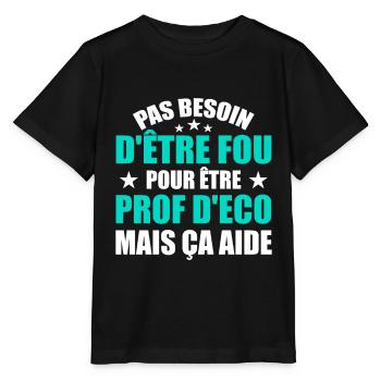 Prof Eco Economie Humour Métier Fou - T-shirt bio MINI CREATOR Stanley/Stella Enfant - noir - Devant - Mikhail (115cm)