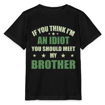 Wenn du denkst, dass ich ein Idiot bin, solltest du meine Brühe kennenlernen - Stanley/Stella Kinder T-Shirt MINI CREATOR  - Schwarz - Vorne - Mikhail (115cm)