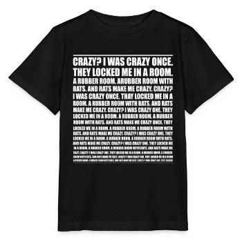 Crazy? I Was Crazy Once. Funny Trending Meme - T-shirt bio MINI CREATOR Stanley/Stella Enfant - noir - Devant - Mikhail (115cm)