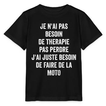 Pas Besoin De Thérapie Besoin De Faire De La Moto - T-shirt bio MINI CREATOR Stanley/Stella Enfant - noir - Devant - Mikhail (115cm)