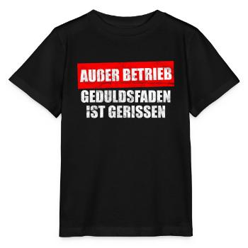 Außer Betrieb Geduldsfaden ist gerissen - Stanley/Stella Kinder T-Shirt MINI CREATOR  - Schwarz - Vorne - Mikhail (115cm)