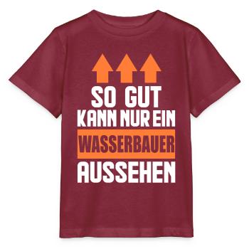 So gut kann nur ein Wasserbauer aussehen - Stanley/Stella Kinder T-Shirt MINI CREATOR  - Burgunderrot - Vorne - Kain (125cm)