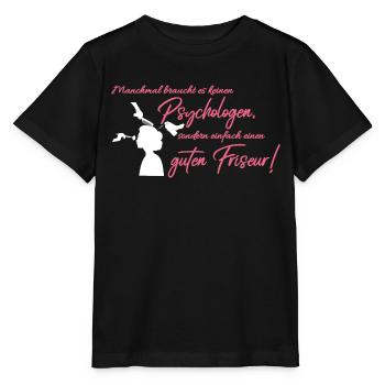 Kein Psychologe, sondern guter Friseur!weiß - Stanley/Stella Kinder T-Shirt MINI CREATOR  - Schwarz - Vorne - Mikhail (115cm)