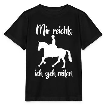 Mir reichts ich geh reiten - Reiten Pferde - - Stanley/Stella Kinder T-Shirt MINI CREATOR  - Schwarz - Vorne - Mikhail (115cm)