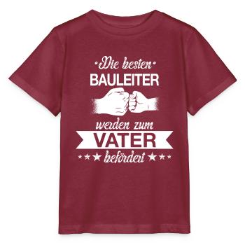 Bauleiter Beruf Baustelle Bauarbeiter Spruch Vater - Stanley/Stella Kinder T-Shirt MINI CREATOR  - Burgunderrot - Vorne - Kain (125cm)
