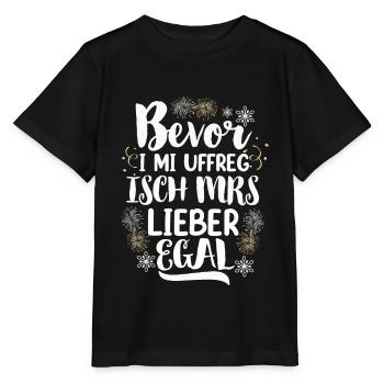 Bevor i mi uffreg isch mrs lieber egal - Stanley/Stella Kinder T-Shirt MINI CREATOR  - Schwarz - Vorne - Mikhail (115cm)