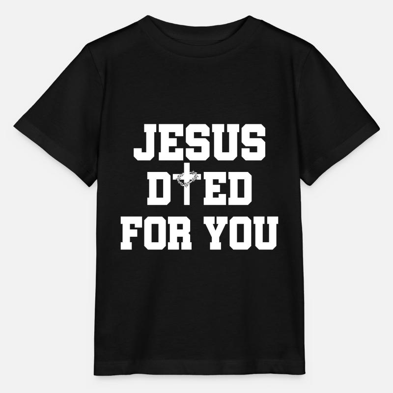Jesus Died For You - Stanley/Stella MINI CREATOR Kids’ T-Shirt - black