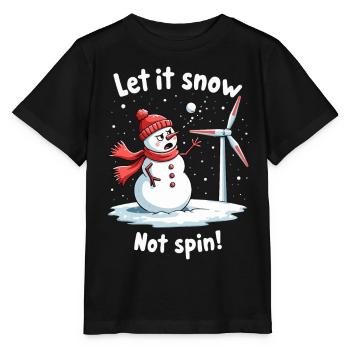 Stopp Windräder - Lasst es schneien, nicht drehen - Stanley/Stella Kinder T-Shirt MINI CREATOR  - Schwarz - Vorne - Mikhail (115cm)