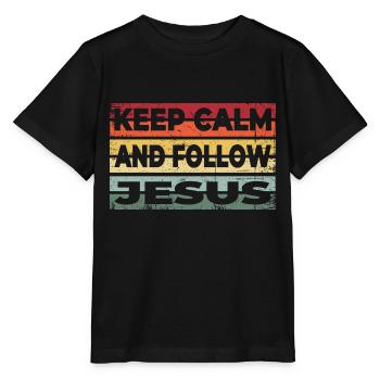 Stay Calm and Follow Jesus Christ - Christian - Stanley/Stella MINI CREATOR Kids’ T-Shirt - black - Front - Mikhail (115cm)