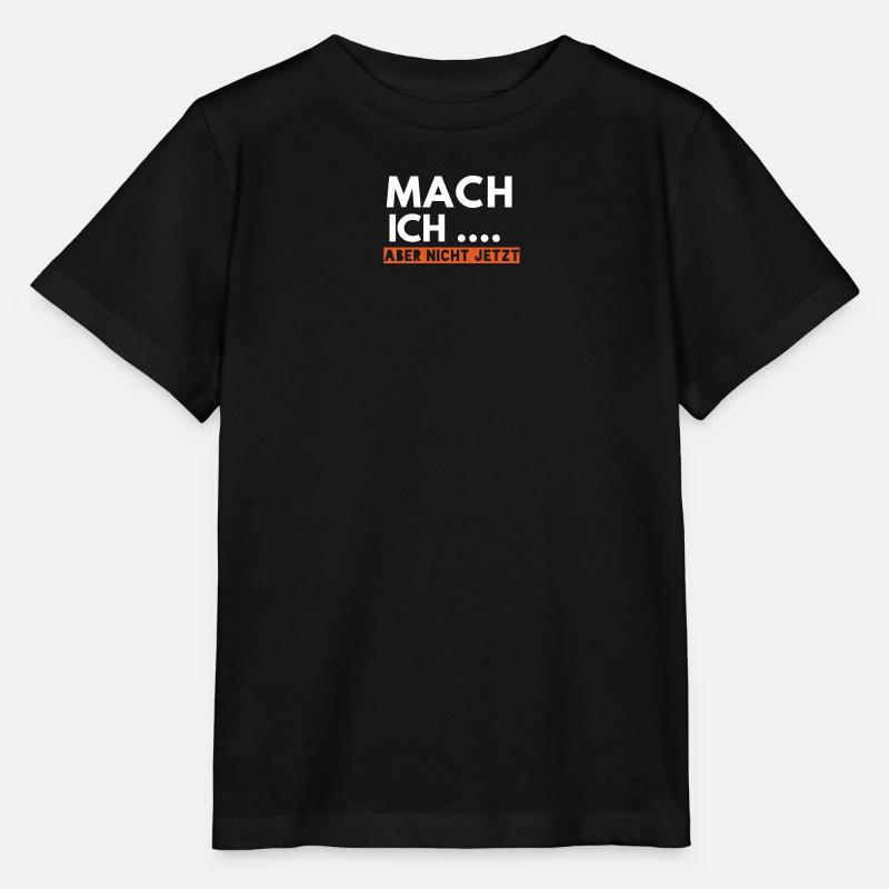 Mais je ne le fais pas maintenant - T-shirt bio MINI CREATOR Stanley/Stella Enfant - noir