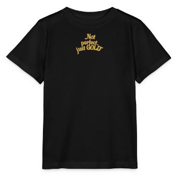 Not perfect, just GOLD - Stanley/Stella MINI CREATOR Kids’ T-Shirt - black - Front - Mikhail (115cm)