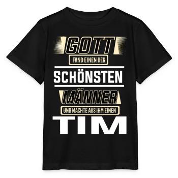 Tim the Most Beautiful Man Shaped by God Design - Stanley/Stella MINI CREATOR Kids’ T-Shirt - black - Front - Mikhail (115cm)