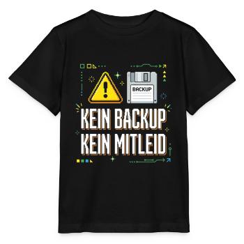 Pas de sauvegarde, pas de chemise de pitié logiciel d’administration IT - T-shirt bio MINI CREATOR Stanley/Stella Enfant - noir - Devant - Mikhail (115cm)