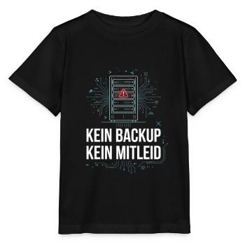 No Backup No Mercy - Kein Backup Kein Mitleid - Stanley/Stella Kinder T-Shirt MINI CREATOR  - Schwarz - Vorne - Mikhail (115cm)