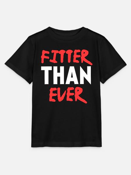 Fitter than ever, fitness motivational quote - Stanley/Stella MINI CREATOR Kids’ T-Shirt - black