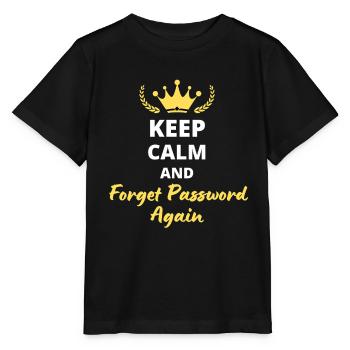 "Keep Calm and Forget Password Again" - Geek & fun - Stanley/Stella MINI CREATOR Kids’ T-Shirt - black - Front - Mikhail (115cm)