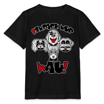 Einfach nur Wau - Stanley/Stella Kinder T-Shirt MINI CREATOR  - Schwarz - Vorne - Mikhail (115cm)